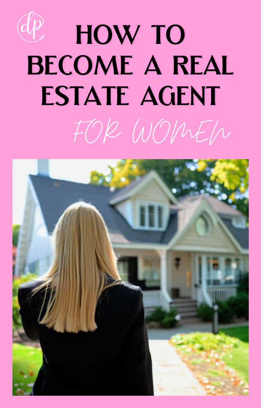 How To Become A Real Estate Agent For Women